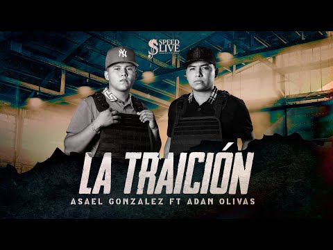 Asael González x Adán Olivas - La Traicion (Video Oficial)