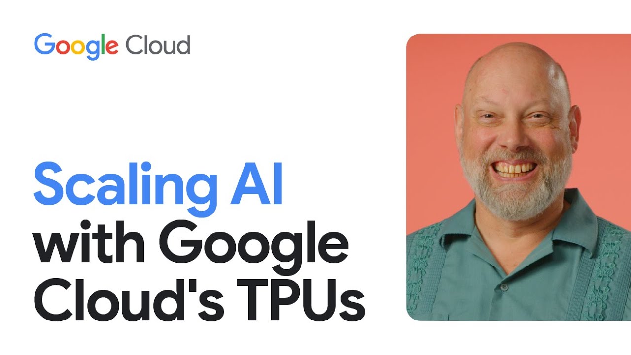 Scaling AI with Google Cloud's TPUs