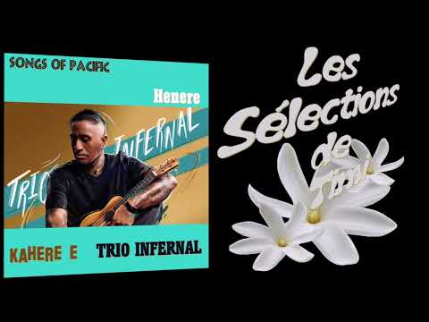 Kahere e / HENERE (TRIO INFERNAL)