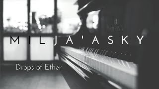 Miljaasky / Drops of Ether