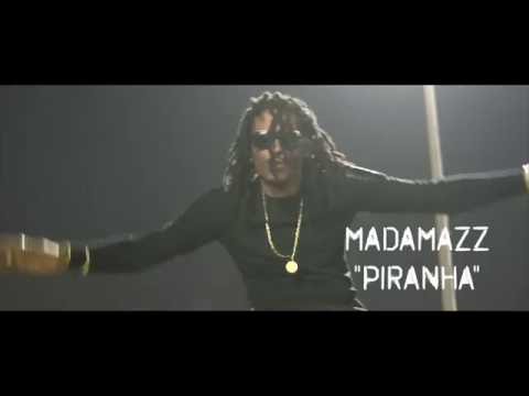 MADAMAZZ - "PIRANHA"