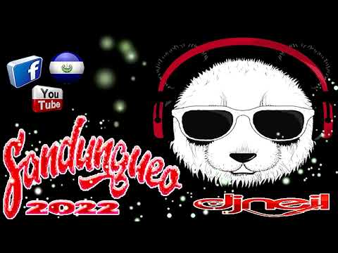 SANDUNGUEO 2022 NEW MIX   DEEJAY NEIL
