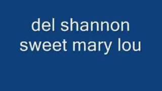 del shannon - sweet mary lou