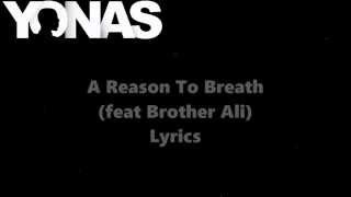 Yonas - A Reason To Breath ft Brother Ali Lyrics