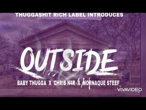 Outsides- Baby thugga x chris nigga real x Steff the M.- (THUGGASHIT)