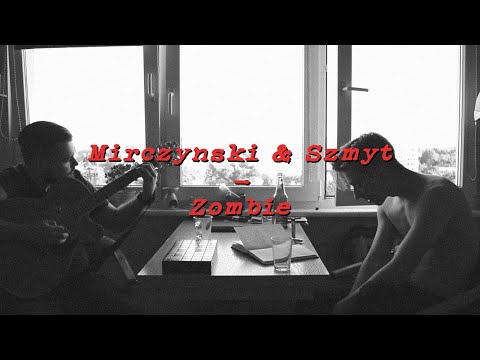 Mirczyński & Szmyt - Zombie