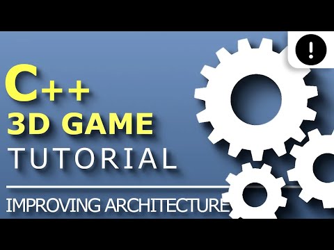 C++ 3D Game Tutorial 15: Creating 3D Engine - Improving Engine Architecture