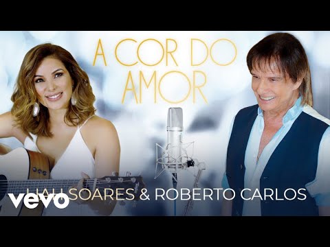 #RobertoCarlos #LiahSoares #ACordoAmor Liah Soares, Roberto Carlos - A Cor do Amor