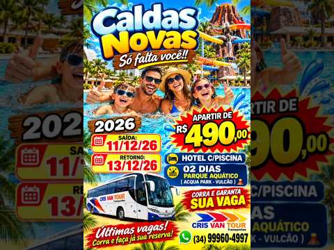 VAMOS ? 11 A 13/12/26 #CALDAS #NOVAS #CRISVAN #TOUR #UBERABA + #ACQUA #PARQUE #VULCÃO 🌋