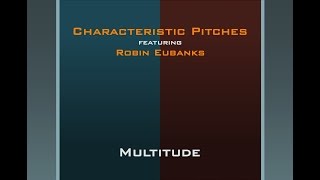 The Need For Essence - Characteristic Pitches feat. Robin Eubanks