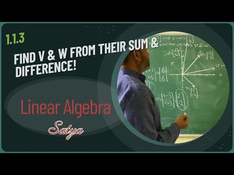1.1.3: Finding Vectors from Their Sum & Difference | Linear Algebra (Gilbert Strang, 5th Ed.)