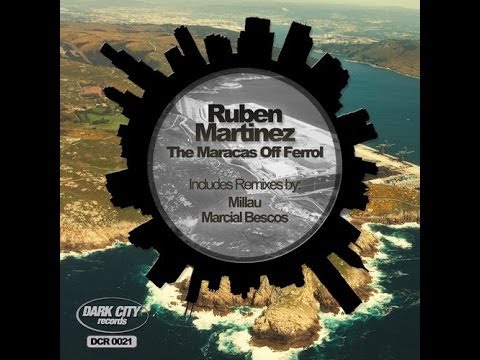 Las Maracas de Ferrol  - Ruben Martinez - (Original) Dark City Records