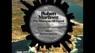 Las Maracas de Ferrol  - Ruben Martinez - (Original) Dark City Records