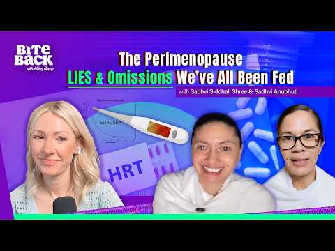 The Perimenopause LIES & Omissions We’ve All Been Fed with Sadhvi Siddhali Shree and Sadhvi Anubhuti