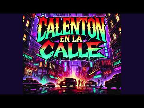 🔥 Calentón en la Calle 🔥