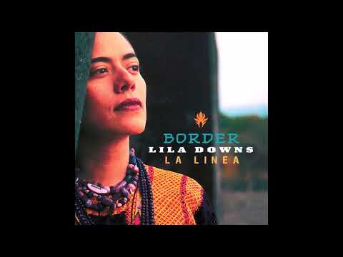 Lila Downs  - Border  -2001 -FULL ALBUM