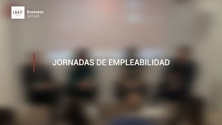 Jornadas de empleabilidad en IMF | ¿Qué aconsejan los expertos en empleo?