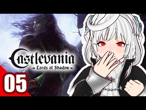 {Vix Plays} Castlevania: Lords of Shadow (Ch. 5 part 2 and Chapter 6)