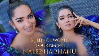 Queen of World Tourism 2021 Naleesha Bhanu | Official Video