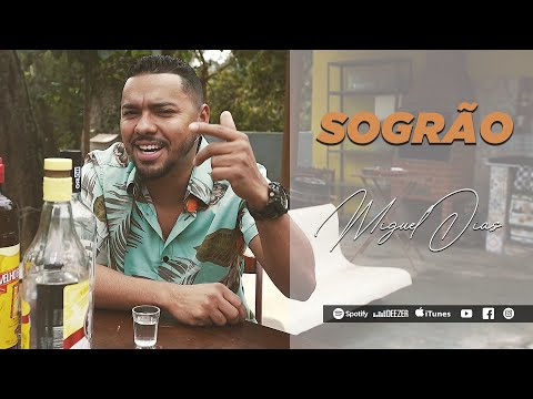 SOGRÃO  - MIGUEL DIAS  ( CLIPE OFICIAL )