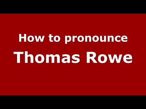 How to pronounce Thomas Rowe (American English/US) - PronounceNames.com
