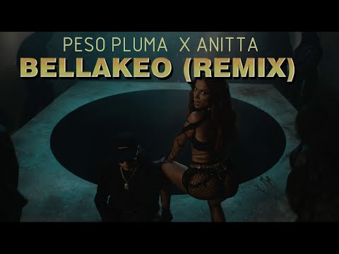Peso Pluma, Anitta - BELLAKEO (Remix) (Video Oficial)