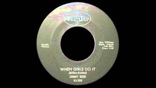 JIMMY REED - WHEN GIRLS DO IT ~Exotic Blues~