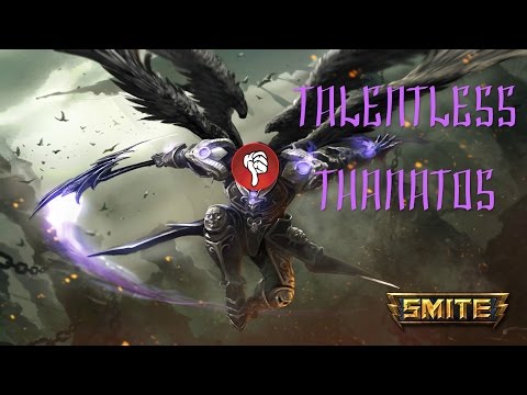 A Guide to Talentless Thanatos: Smite