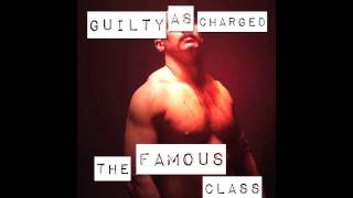 The Famous Class - Guilty As Charged [NEW SINGLE VIDEO TEASER]