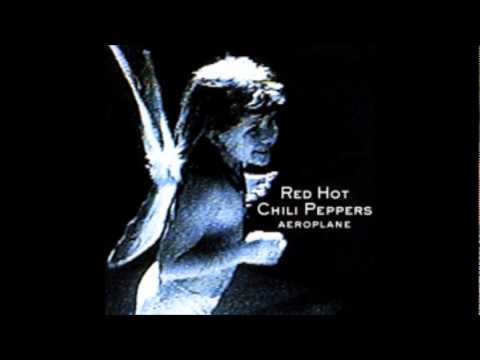 Red hot chili peppers: Aeroplane (lyrics in description)