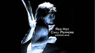 Red hot chili peppers: Aeroplane (lyrics in description)
