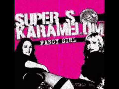 Super S Karamelom - Fancy girl