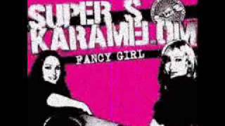 Super S Karamelom - Fancy girl