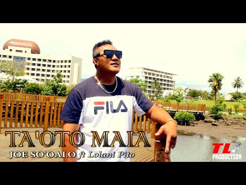 TAOTO MAIA original by: Ausia Sefo So'oalo (Joe) ft Lolani Pito/TL Official MTV 2022...