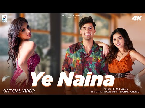Ye Naina Lyrics - Rupali Jagga, Annkur & Sumeet
