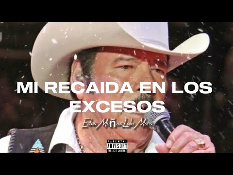 Mi Recaida En Los Excesos - Eden Muñoz × Lalo Mora DOLBY SOUNDS™