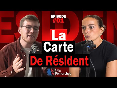 Épisode 1 : Tout savoir sur la carte de résident en France !