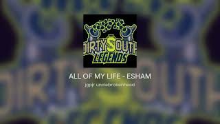 ALL OF MY LIFE - ESHAM