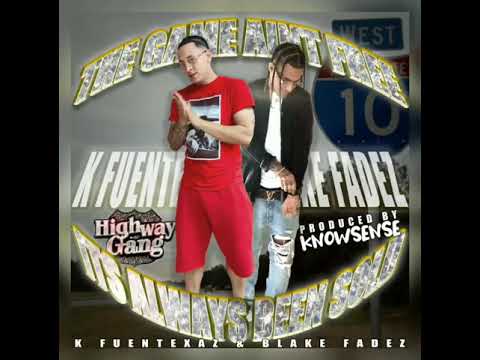 "GAME AINT FREE, ITS ALWAYS BEEN SOLD" BLAKE FADEZ X KALEP FUENTEXAS