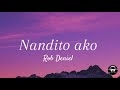 Rob Deniel - NANDITO AKO (Cover with Lyrics)