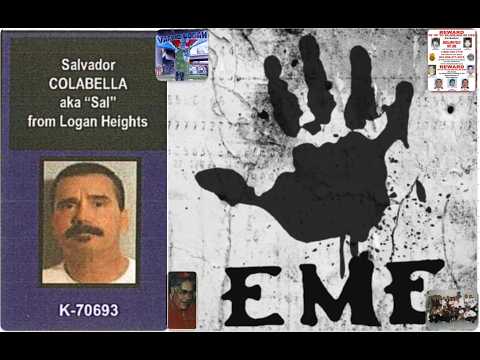 Mexican Mafia/"Varrio Logan Heights" Leader Salvador "Sal" Colabella: "La eMe Crosses Into Mexico"