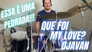 QUE FOI MY LOVE - DJAVAN #drumcover