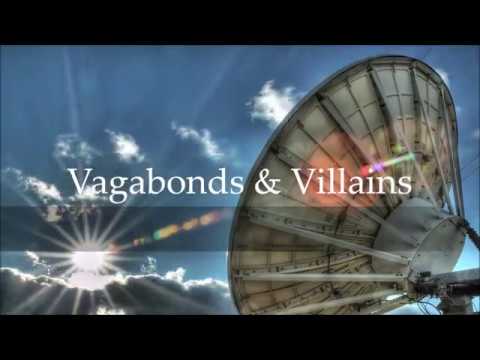 Vagabonds & Villains