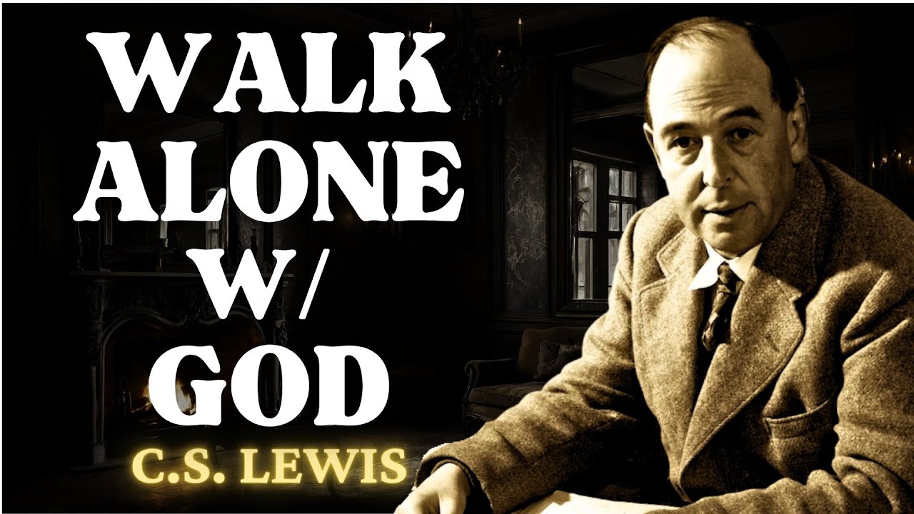 God's Chosen Ones: Only YOU Can Walk This Lonely Road | C.S Lewis Legends