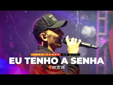 EU TENHO A SENHA - JOÃO GOMES  AO VIVO EM RIBEIRA DO POMBAL | ​#CentraldoCamarote