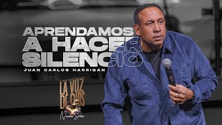 Aprende a hacer silencio | Pastor Juan Carlos Harrigan #pastorjuancarlosharrigan