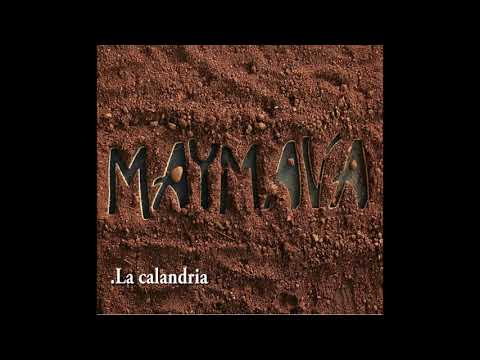 la calandria / Maymáva