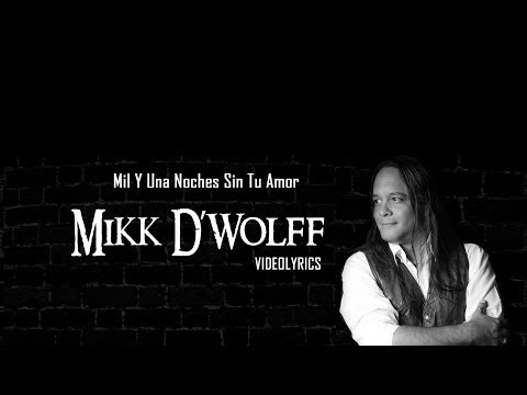 Video Lyrics | Mil Y Una Noches Sin Tu Amor || MIKK D'WOLFF