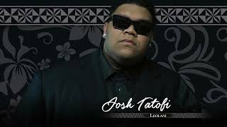Josh Tatofi - Leolani (Audio)