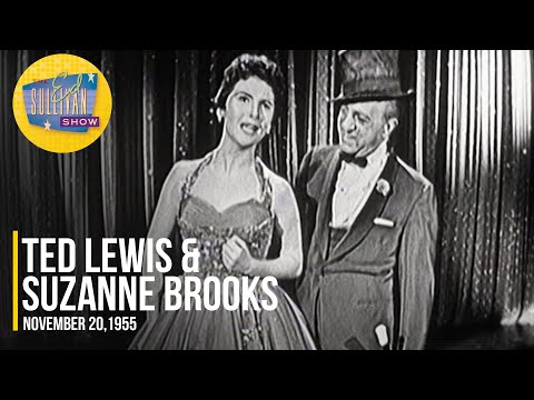 Ted Lewis & Suzanne Brooks "After You've Gone, Oh, You Beautiful Doll & Smiles" | Ed Sullivan Show